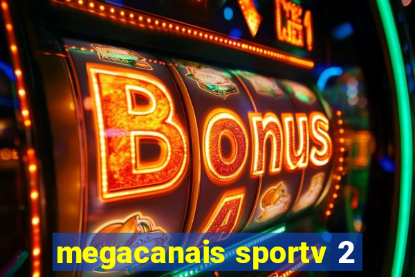 megacanais sportv 2